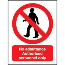 SIGN NO ADMITTANCE AUTHORISED PERSONNEL ONLY S/A 200X150MM