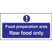 FOOD PREP AREA SIGN RAW FOOD ONLY S/A 100X200MM